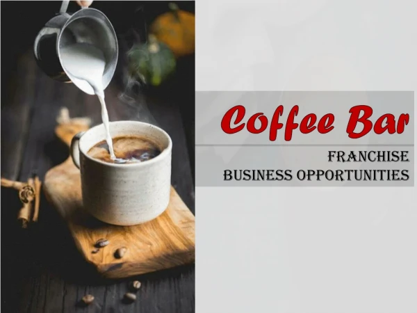 Coffee bar Franchise Business opportunities in India