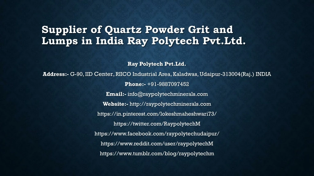 supplier of quartz powder grit and lumps in india ray polytech pvt ltd