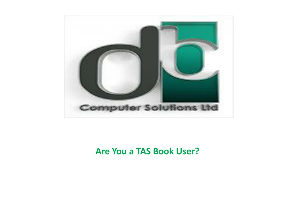 are you a tas book user