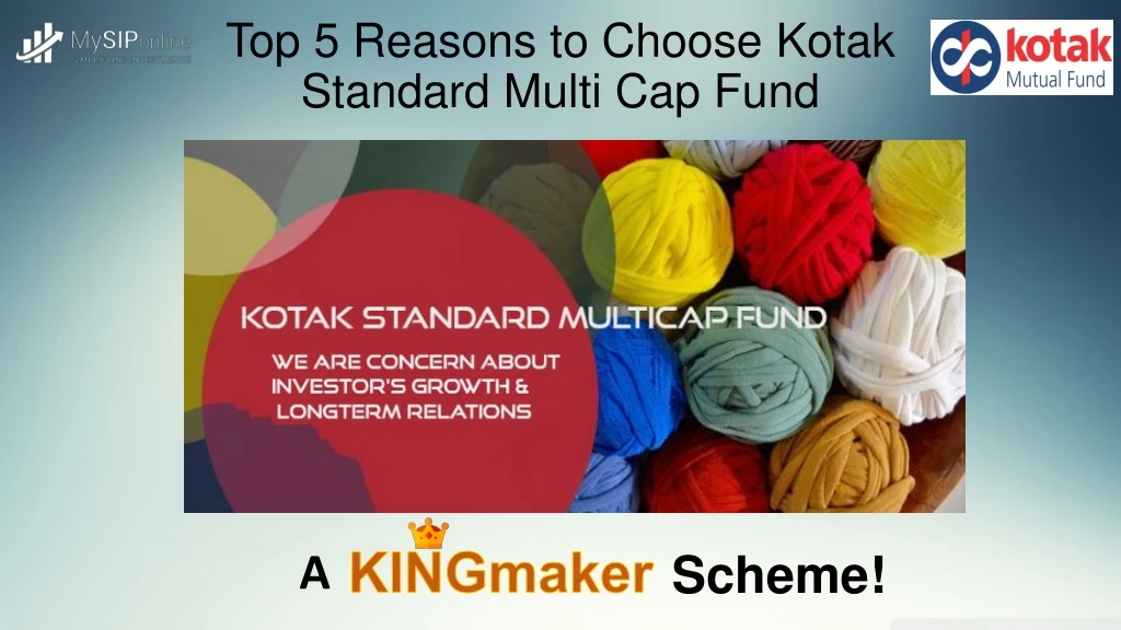 top 5 reasons to choose kotak standard multi cap fund