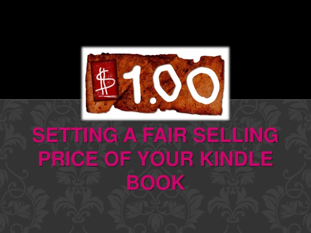 setting a fair selling price of your kindle book