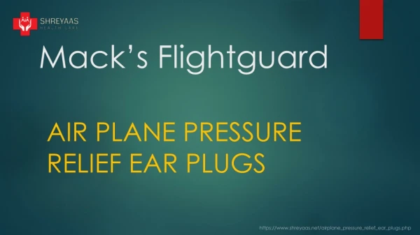 Mack's Flightguard Air Plane Pressure Relief Ear Plugs