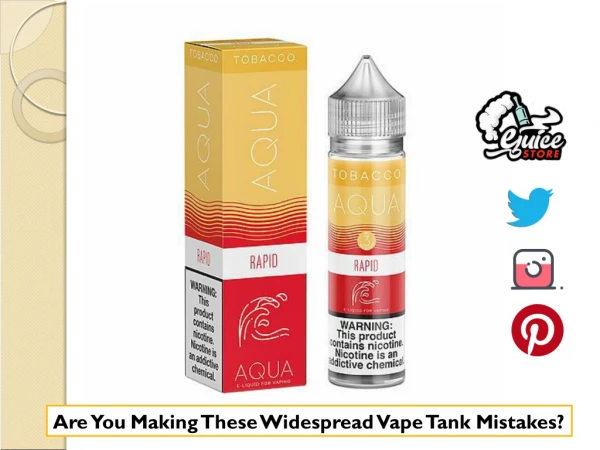Are You Making These Widespread Vape Tank Mistakes