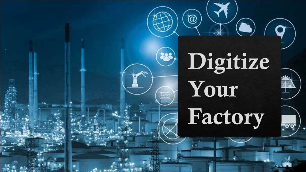 digitize your factory