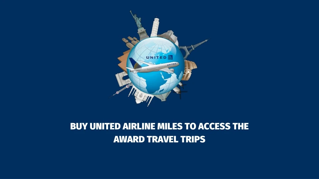 buy united airline miles to access the award