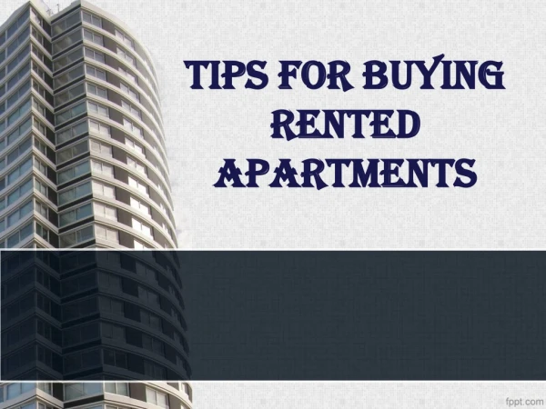Tips For Buying Rented Apartments