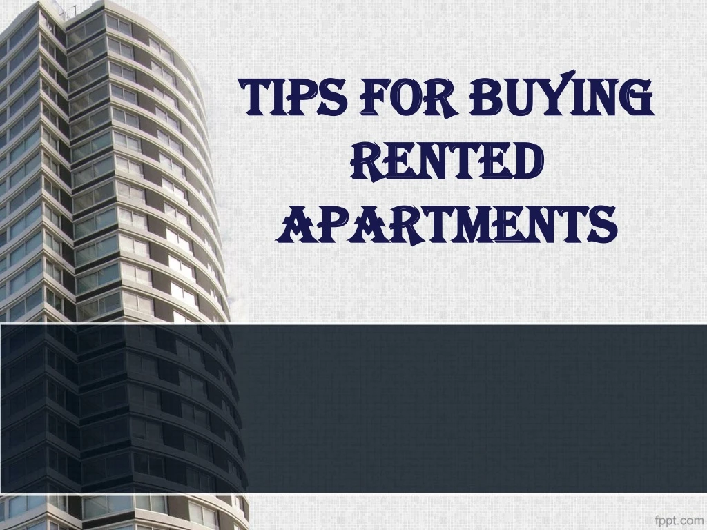 tips for buying rented apartments