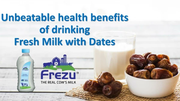 Unbeatable health benefits of drinking fresh milk with dates