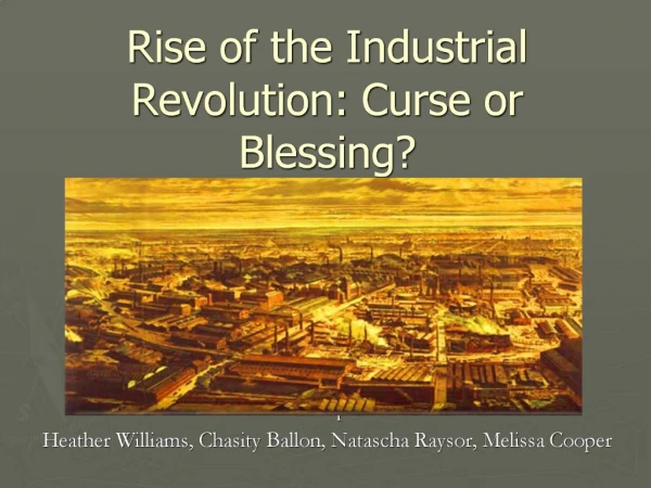Rise of the Industrial Revolution: Curse or Blessing