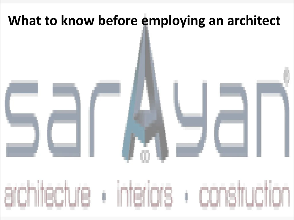 what to know before employing an architect