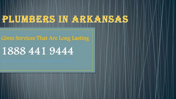 Plumbers In Arkansas Gives Services That Are Long Lasting