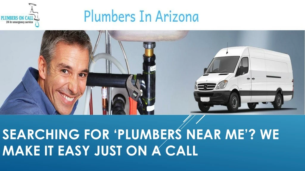 searching for plumbers near me we make it easy just on a call