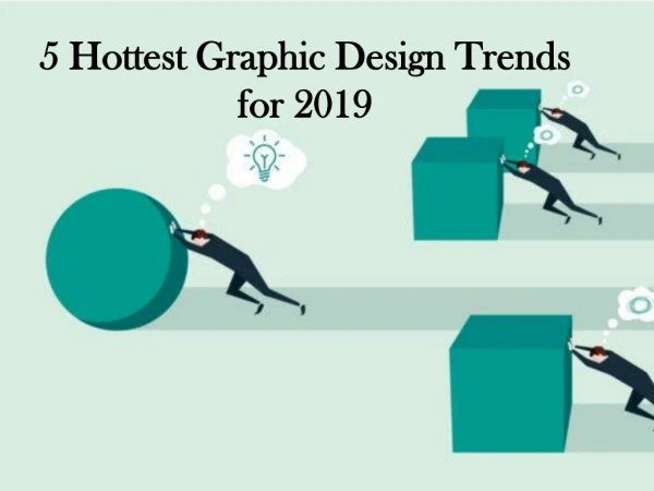 Top 5 Graphic Design Trends in 2019