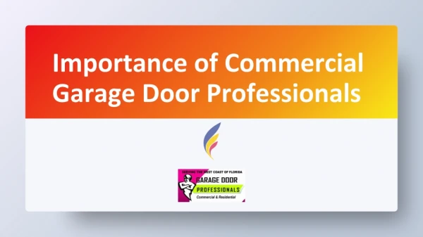Importance of Commercial Garage Door Professionals