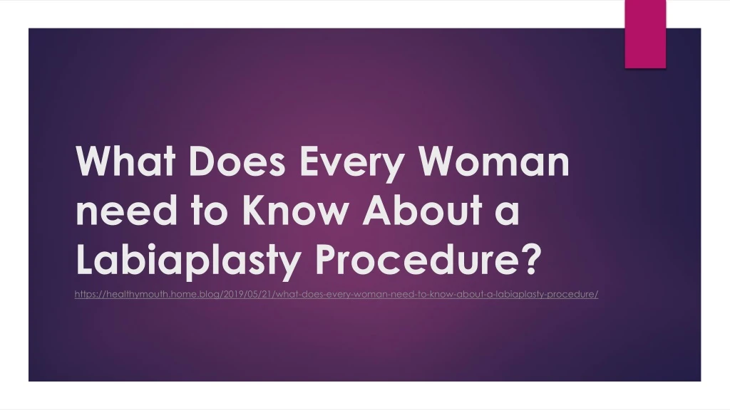what does every woman need to know about a labiaplasty procedure