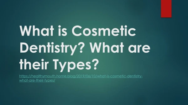 What is Cosmetic Dentistry? What are their Types?