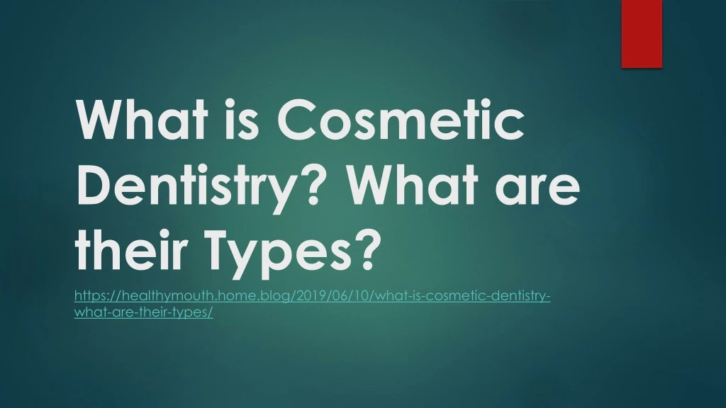what is cosmetic dentistry what are their types