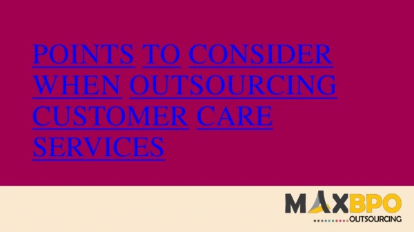 Points to consider when outsourcing customer care services