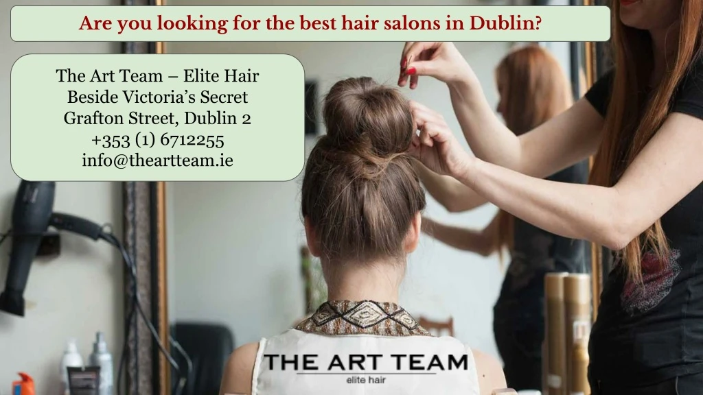 are you looking for the best hair salons in dublin