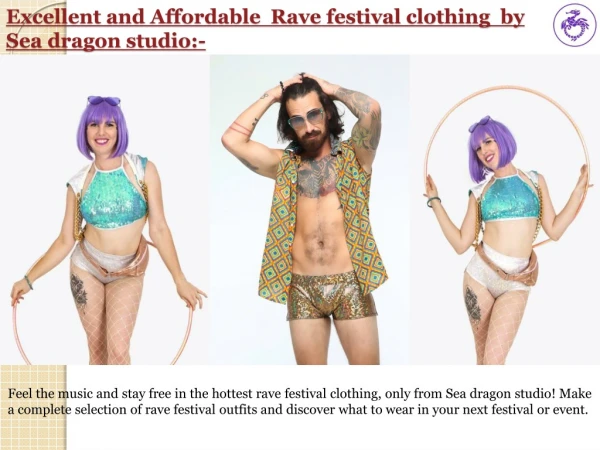 Try Rave Festival Clothing to adopt your exterior appearance