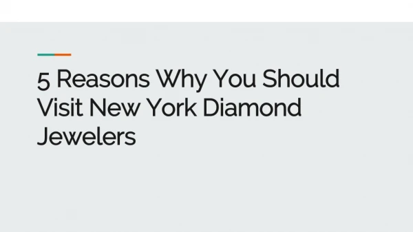 5 Reasons Why You Should Visit New York Diamond Jewelers