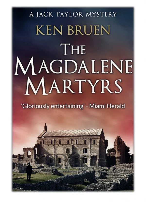 [PDF] Free Download The Magdalene Martyrs By Ken Bruen