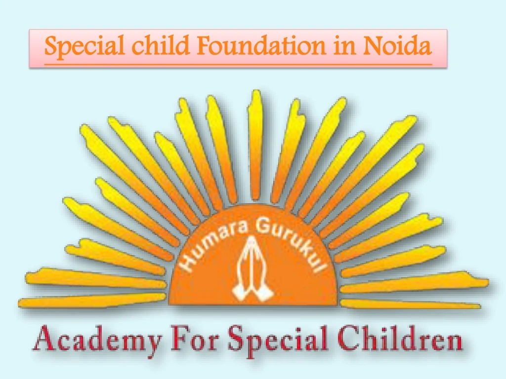 special child foundation in noida