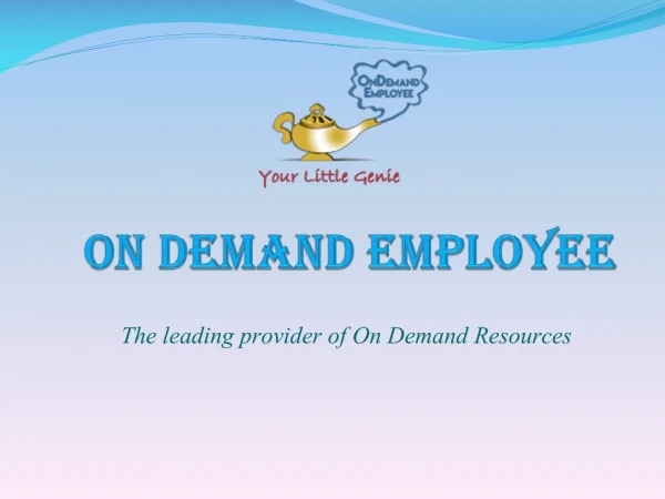 The Leading Provider Of On Demand Resources