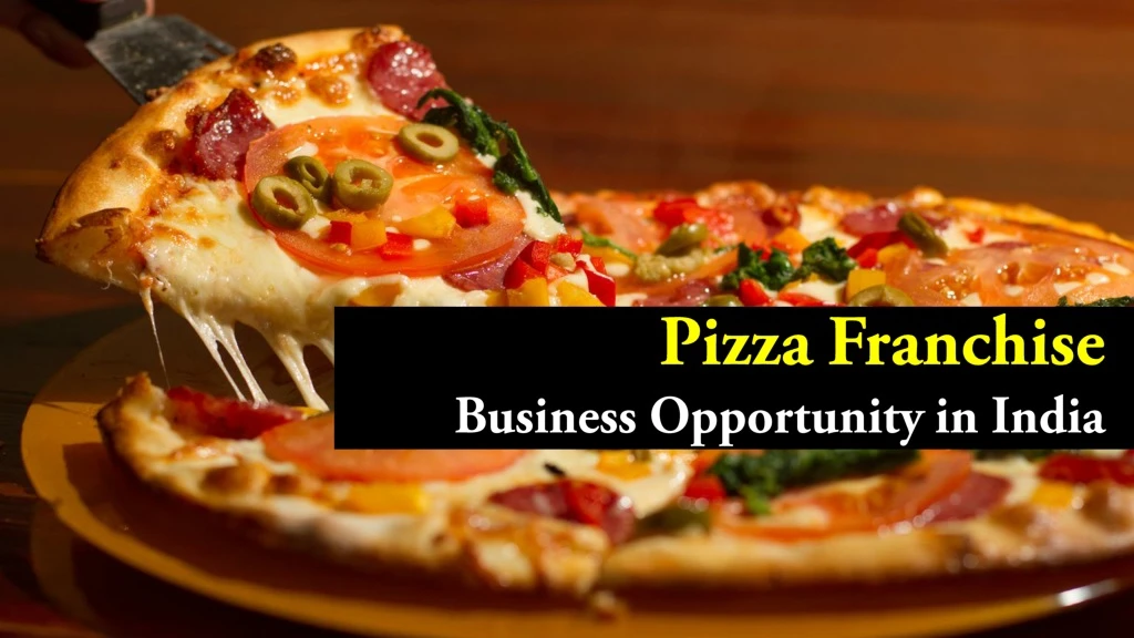 pizza f ranchise business opportunity in india