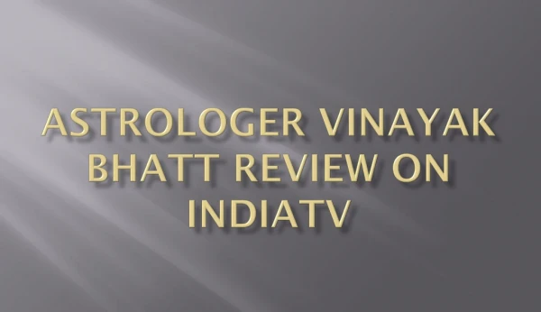 Astrologer Vinayak Bhatt Review Published on IndiaTv Website