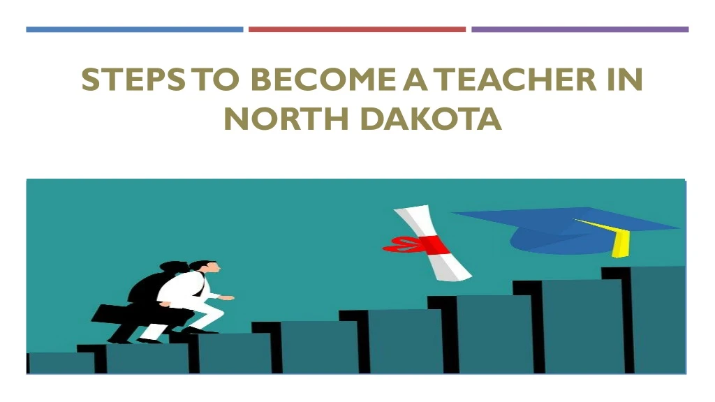 steps to become a teacher in north dakota