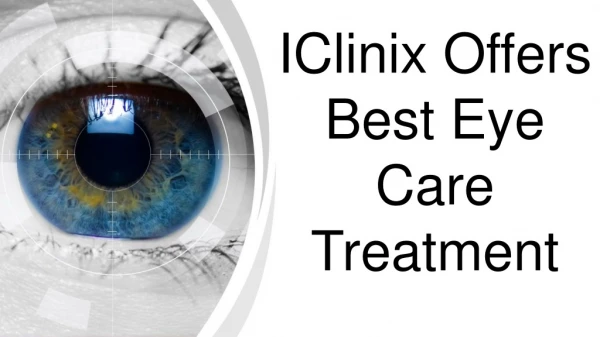IClinix Offers Best Eye Care Treatment