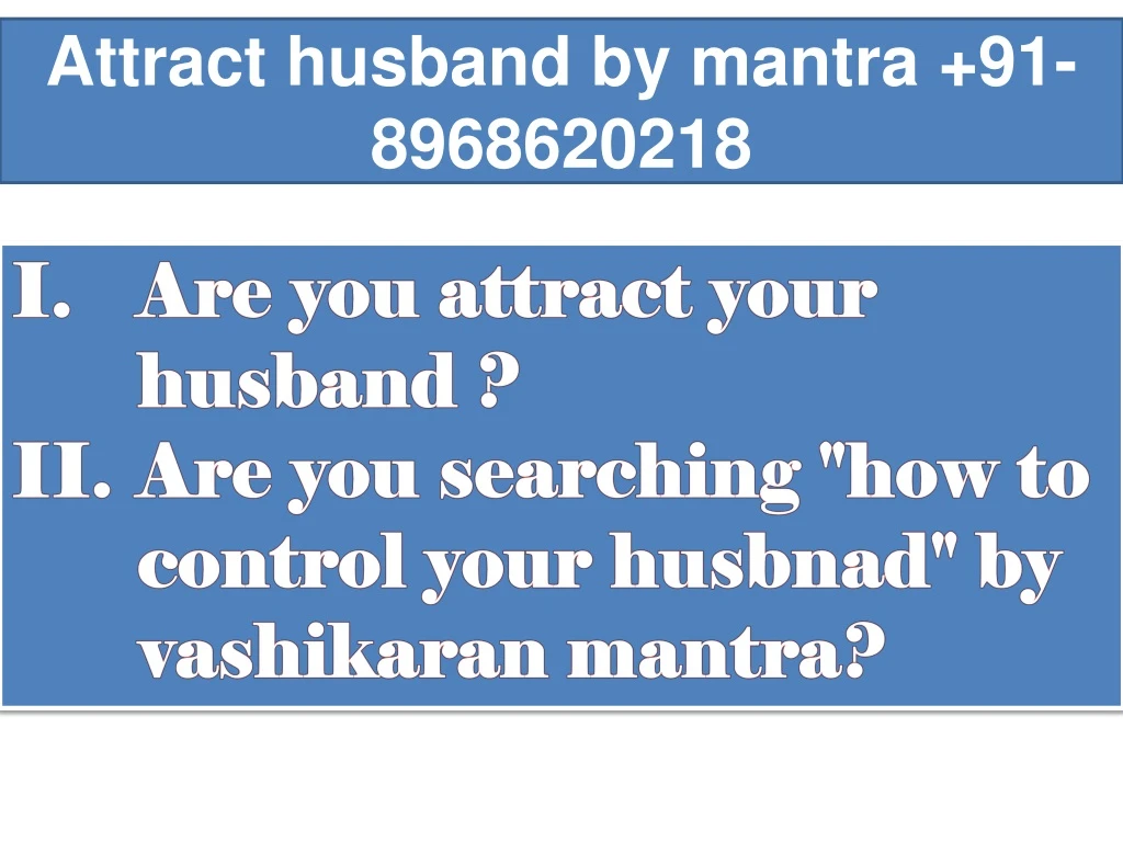 attract husband by mantra 91 8968620218
