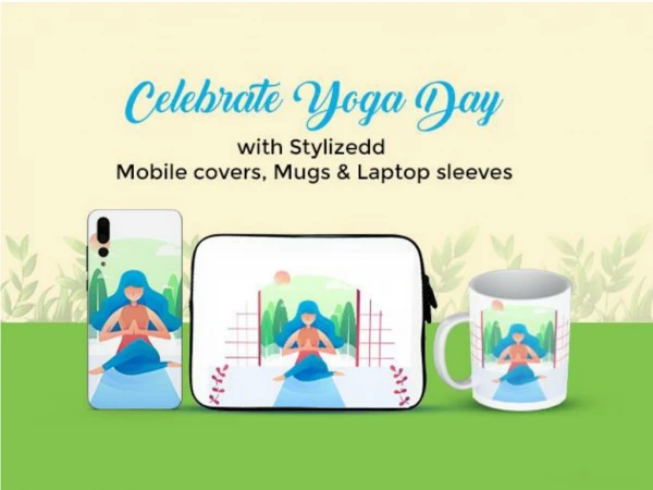 Be the part of Yoga Day with Stylizedd Mobile covers, laptop cases and mugs