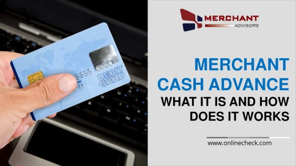 Merchant Cash Advance: What It Is And How Does It Works?