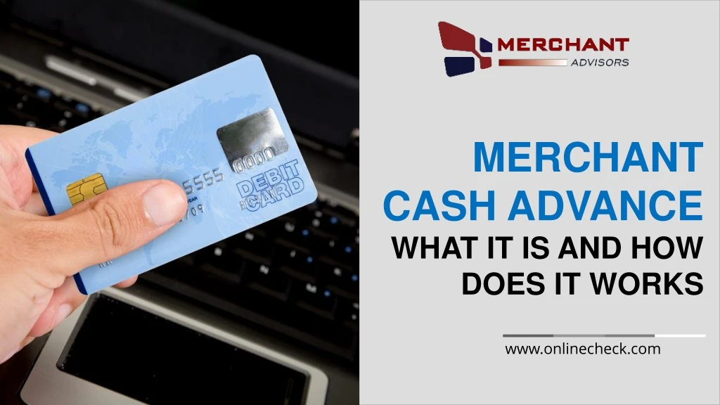 merchant cash advance what it is and how does