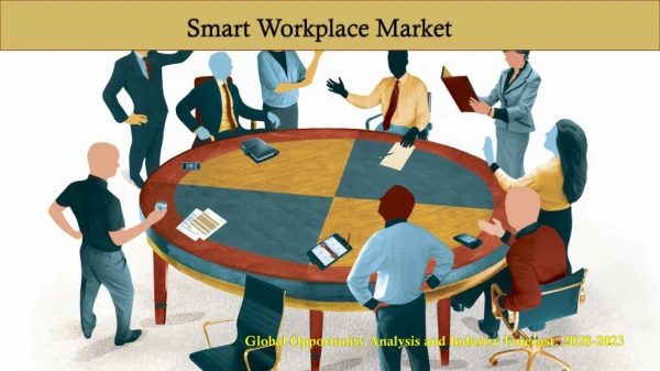 Smart Workplace Market PPT