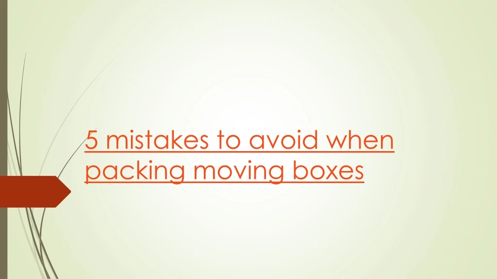 5 mistakes to avoid when packing moving boxes