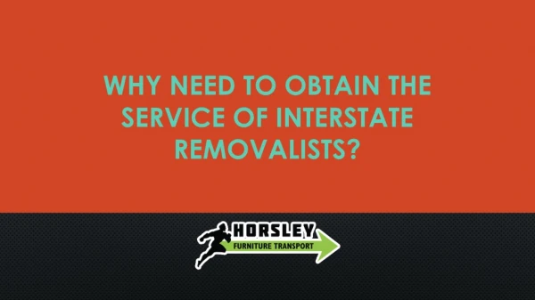 Why Need To Obtain The Service Of Interstate Removalists