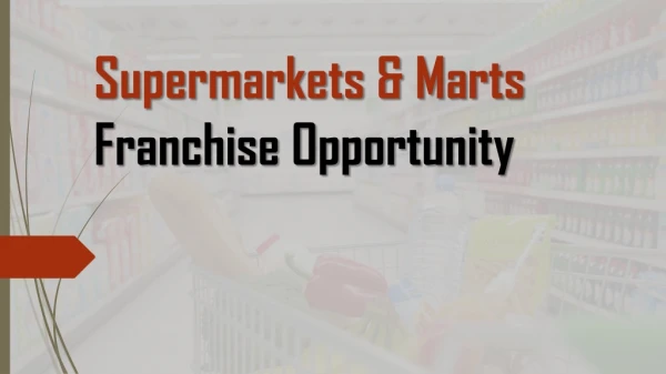 Supermarkets & Marts Franchise opportunities in India