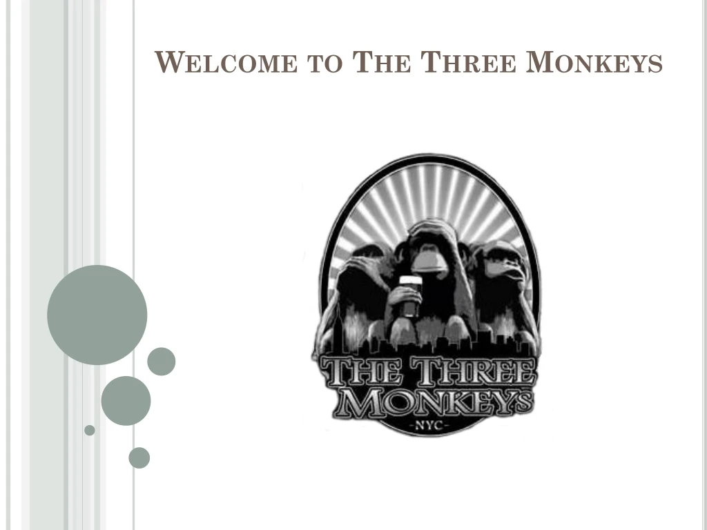 welcome to the three monkeys