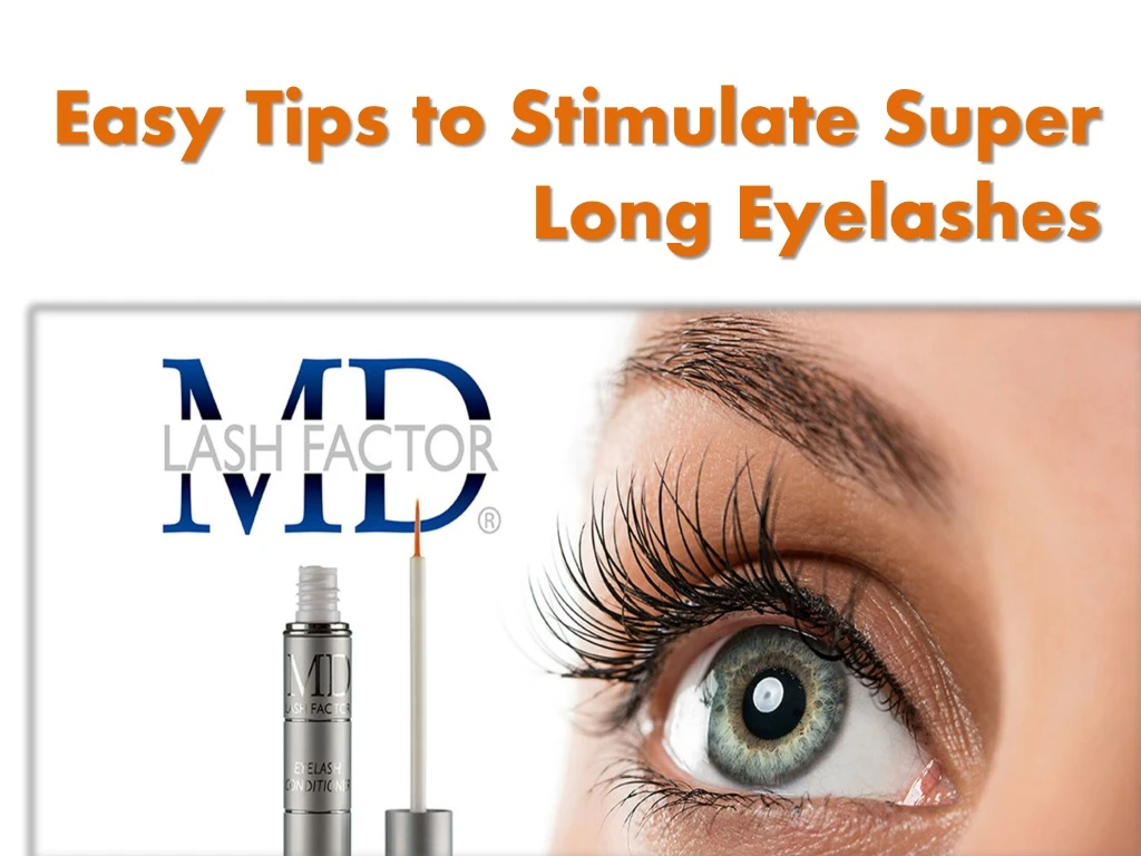 easy tips to stimulate super long eyelashes