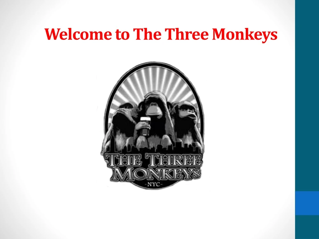 welcome to the three monkeys