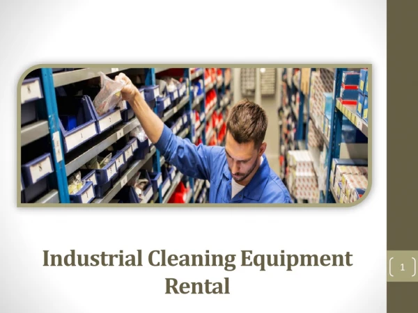 Find Industrial Cleaning Equipment Rental For Industry Cleaning