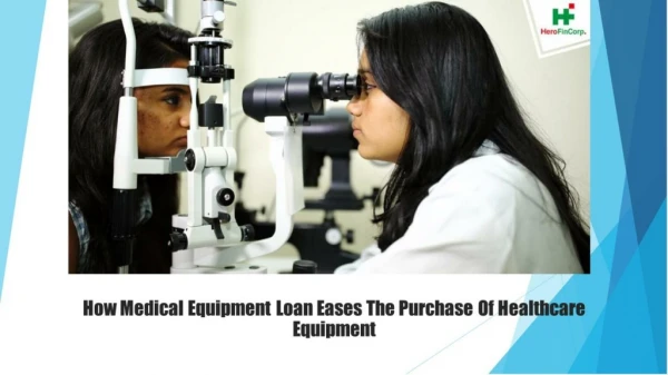 How Medical Equipment Loan Eases The Purchase Of Healthcare Equipment
