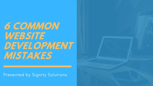 6 Common Website Development Mistakes