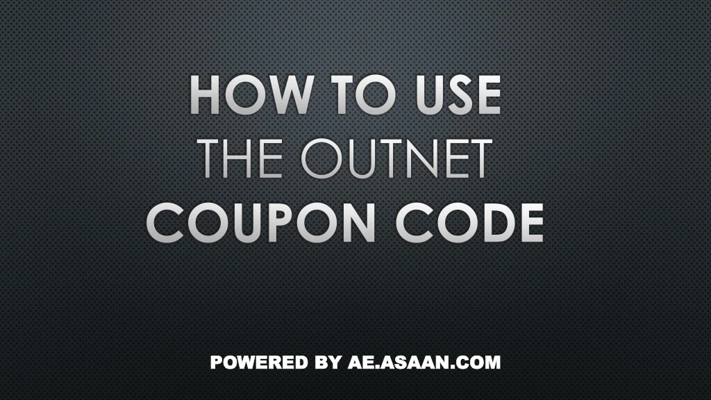 how to use the outnet coupon code