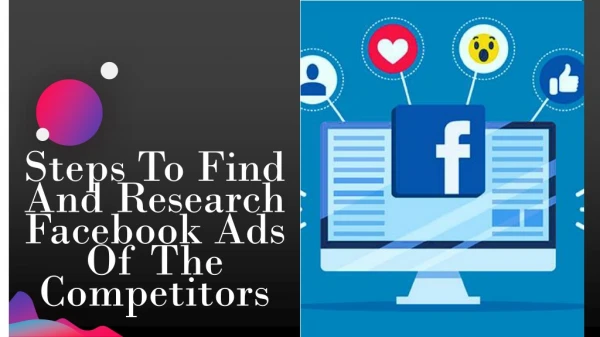 Steps to find and research Facebook Ads of the Competitors'