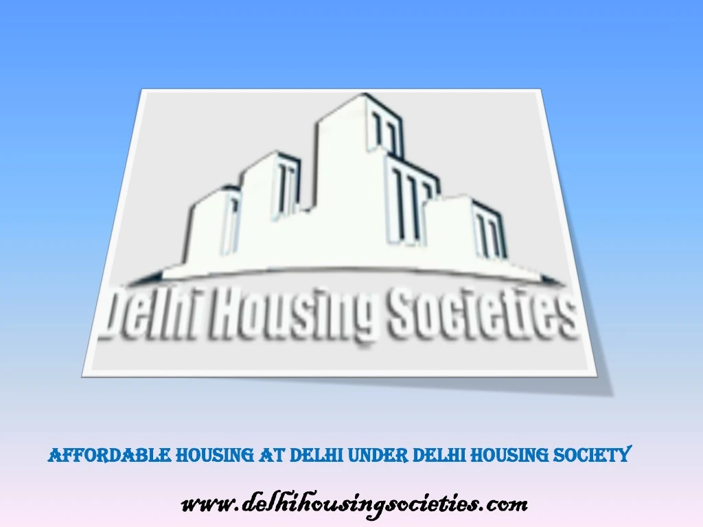 affordable housing at delhi under delhi housing