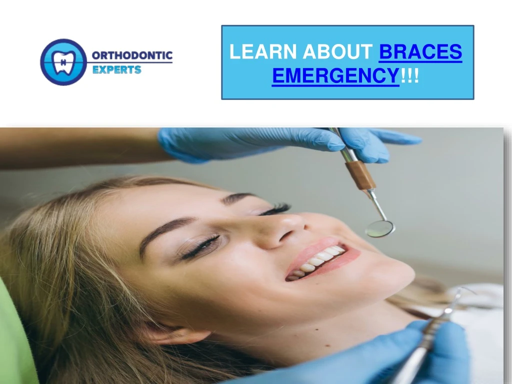 learn about braces emergency